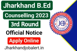 JCECEB Jharkhand BEd Counselling 2023